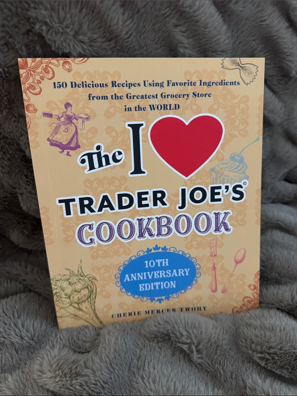 I ❤️ Trader Joe’s Cookbook